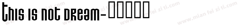 This is not dream字体转换